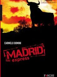 Madrid Express (di Carmelo Domini)